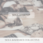 SOUL BREATH® Membership (VIRTUAL)