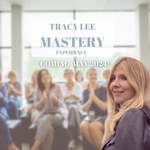 TRACY LEE MASTERY EXPERIENCE